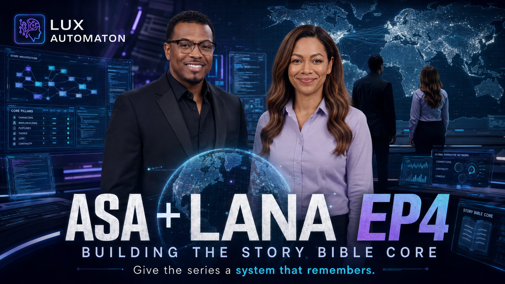 ASA + LANA: Building the Story Bible Core — Episode 4
