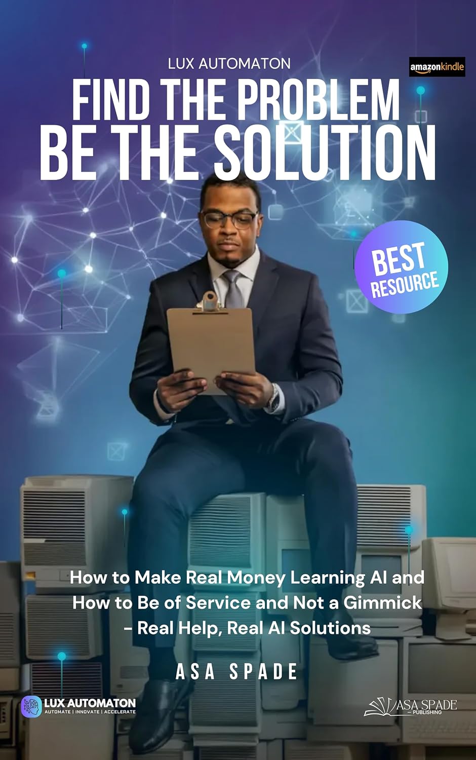 Find the Problem, Be the Solution